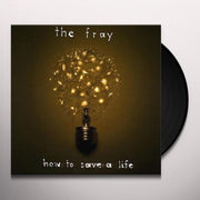 The Fray - How To Save A Life - Vinyl LP Record - Bondi Records